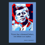 Red Blue Pop Art JFK John F. Kennedy Quote Achieve Poster<br><div class="desc">Röd,  blå och vit före detta amerikansk president John F. Kennedy's Motivational Quote: Victory har tusen far,  men nederlaget är föräldralöst.</div>