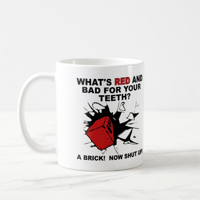 Red Brick Bad for Teeth Funny Mug Ord Citat Kaffemugg (Vänster)