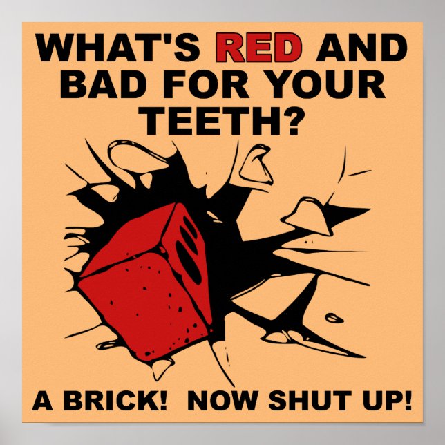 Red Brick Bad for Teeth Funny Poster Sign Ord (Framsidan)
