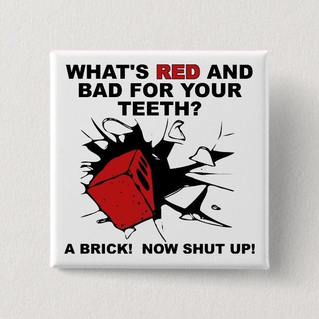 Red Brick Bad for Teth Funny Button Badge Pin Knapp (Framsida)