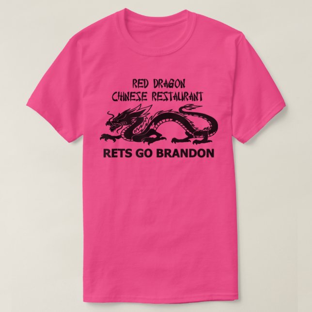 Red Dragon Chinese Restaurant Låt oss Go Brandon T Shirt (Design framsida)