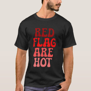 Red Flaggor är Hett Meme Funny Joke Red Flagga T Shirt