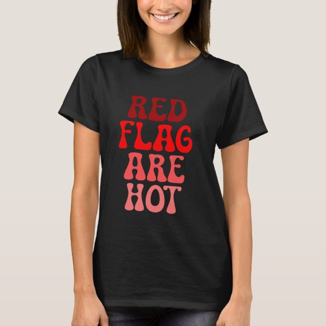 Red Flaggor är Hett Meme Funny Joke Red Flagga T Shirt (Framsida)
