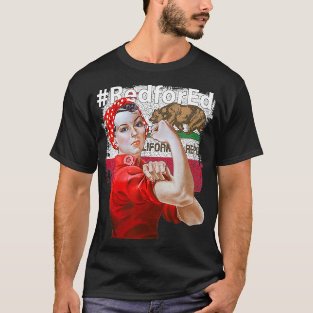 Red for Ed California Rosie Riveter T Shirt (Framsida)