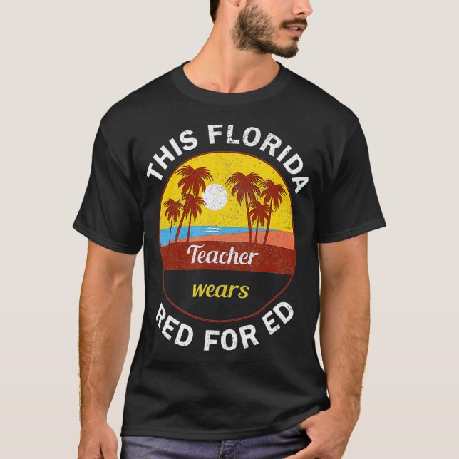 Red For Ed  Florida Teacher Protest Tshirt  T Shirt (Framsida)
