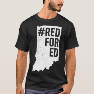 Red for Ed Indiana State Teacher Redfor Ed T Shirt