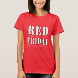 RED Fredag A militärt Sak T-shirt