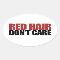 Red Hair bryr sig inte