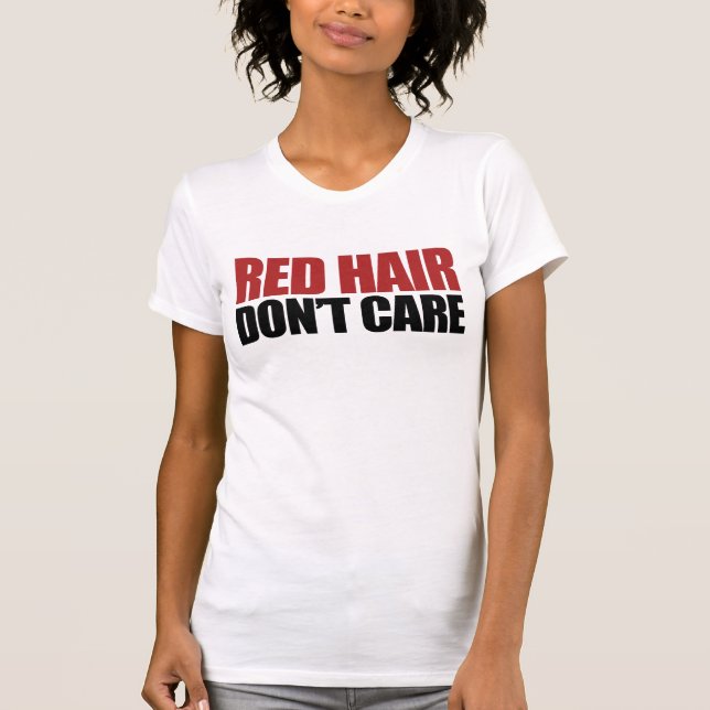 Red Hair bryr sig inte Tee (Framsida)