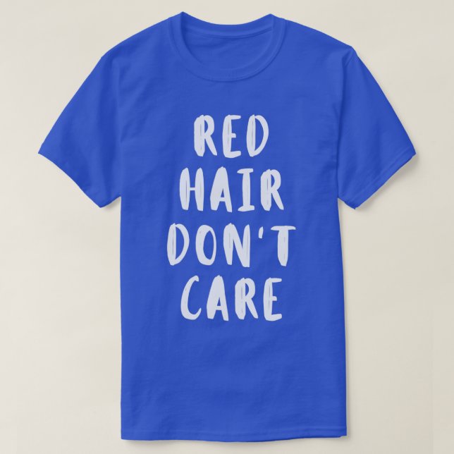 Red hair donx27t care 7 t shirt (Design framsida)