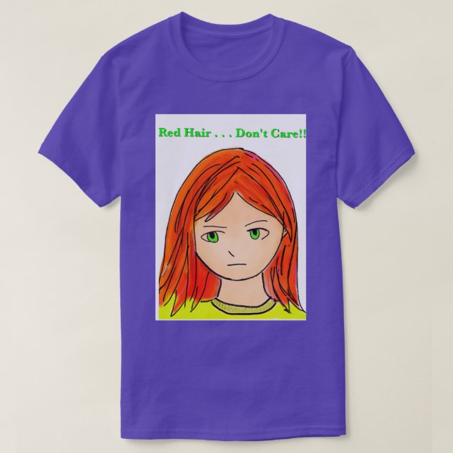 Red Hair Donx27t Care T Shirt (Design framsida)