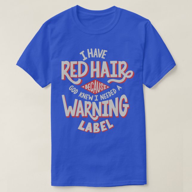 Red Hair Warning Label T Shirt (Design framsida)