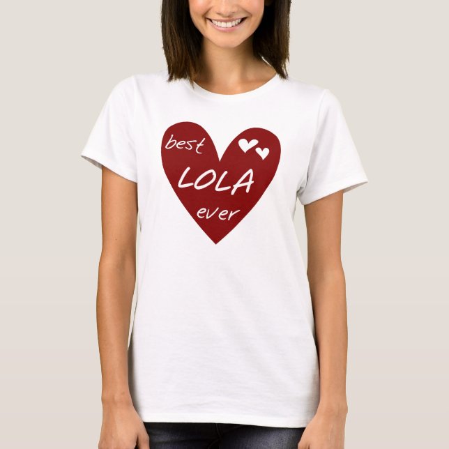 Red Heart Best Lola Aldrig T-shirts och presenter (Framsida)