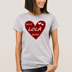 Red Heart Best Lola Aldrig T-shirts och presenter