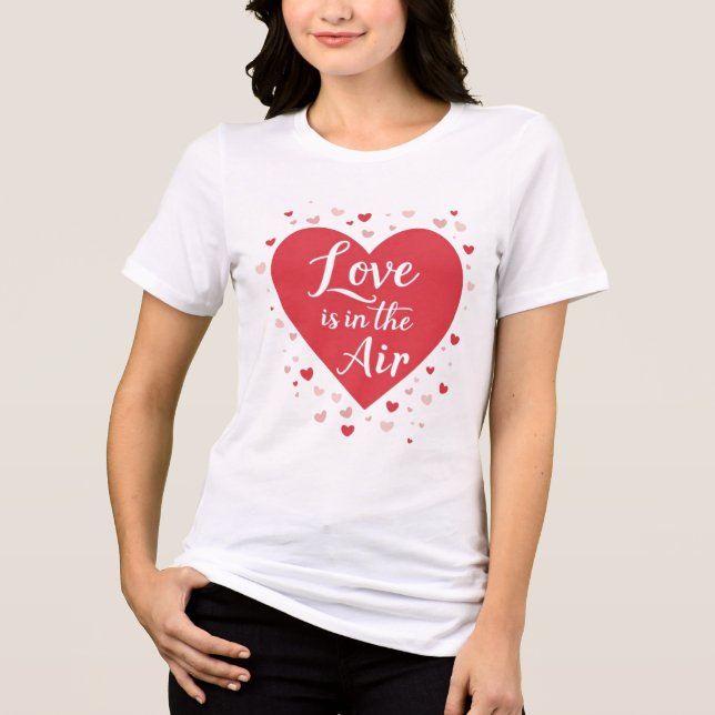 Red Heart LOVE Is In The Air Valentine’s Gift T Shirt (Framsida)