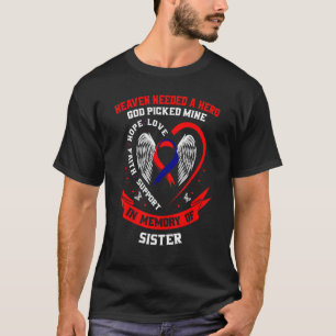 Red Heaven behövde en Hero Gud plockade min syster T Shirt