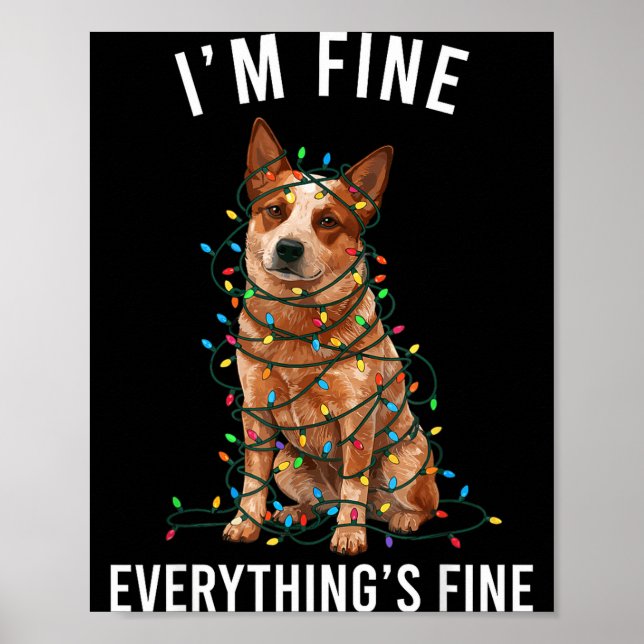 Red Heeler Christmas I'm Fine Everything Is Fine  Poster (Framsidan)