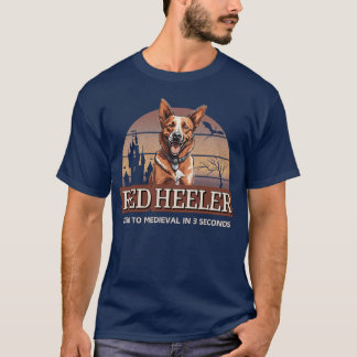Red Heeler Zeroo Medieval In 3 Seconds friends T Shirt