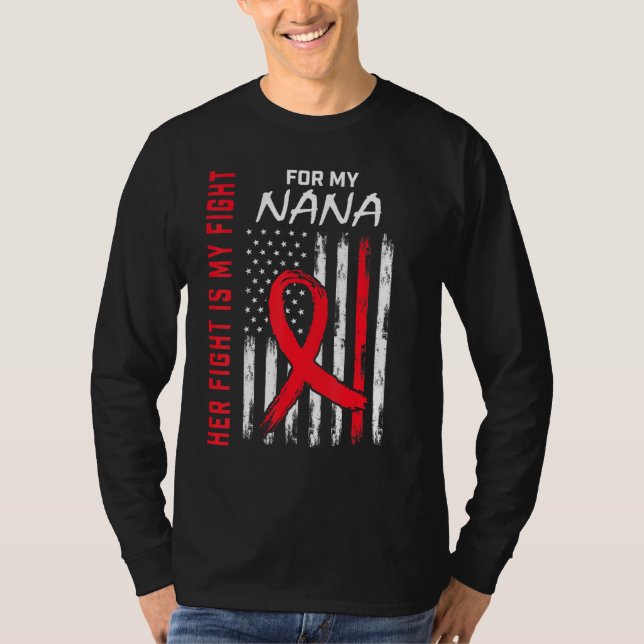 Red Her Fight is my Fight Nana Heart Disease Aware T Shirt (Framsida)