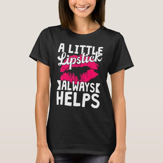 Red Läppar Little Lipstick hjälper alltid Kiss Mak T Shirt (Framsida)