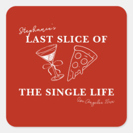 Red Last Slice of the Single Life Bachelorette Fyrkantigt Klistermärke