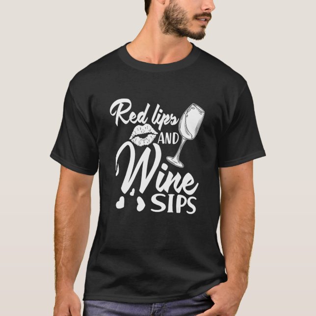 Red Lips and Wine Sips I   Wine Alcohol White Wine T Shirt (Framsida)