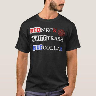 Red Nacke White Sopor Blue Collar: Proud American T Shirt