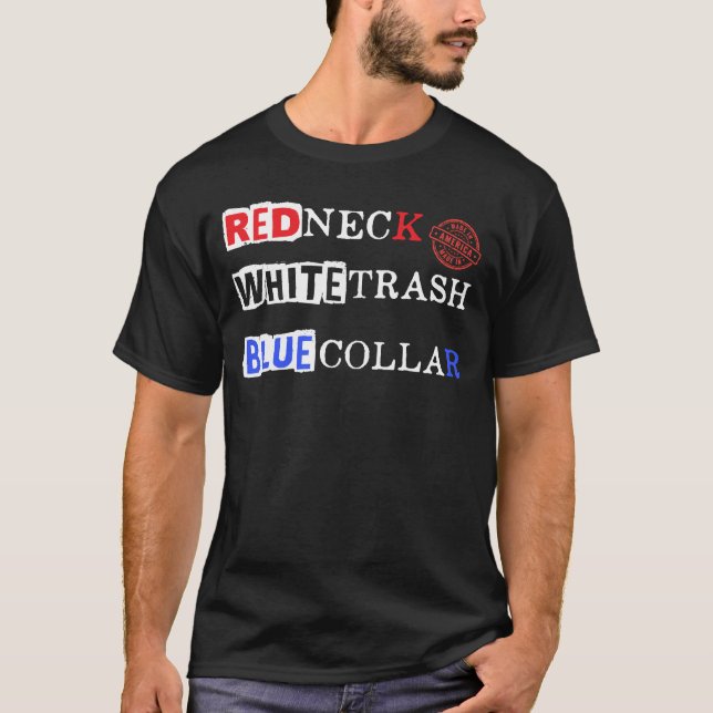 Red Nacke White Sopor Blue Collar: Proud American T Shirt (Framsida)