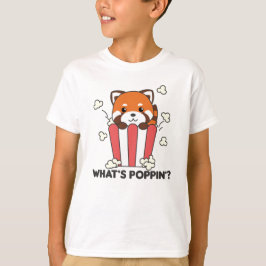 Red Panda Popcorn Whats Poppin Funny T Shirt