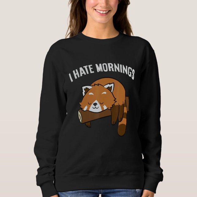 Red Panda Tired  Red Panda I Hate Mornings T Shirt (Framsida)