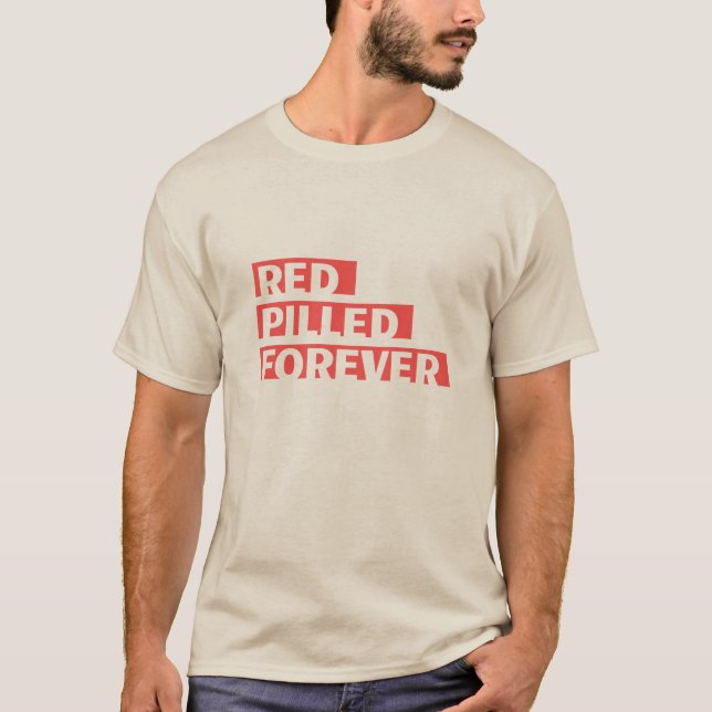 Red Pilled Forever - There's no going back T Shirt (Framsida)