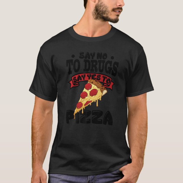 Red Ribbon Week Say No To Drugs Say Yes To Pizza   T Shirt (Framsida)