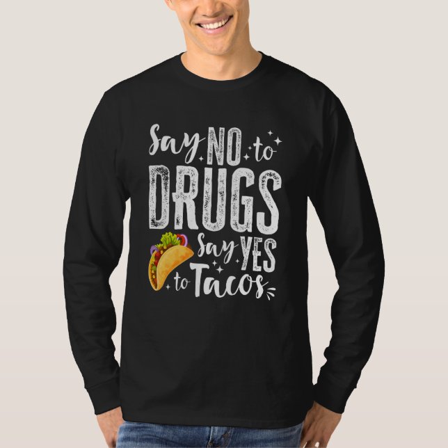 Red Ribbon Week Say No To Drugs Say Yes To Tacos T T Shirt (Framsida)