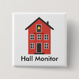 Red Schoolhouse Hall Monitor-knapp Knapp
