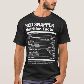 Red Snapper Nutrition Facts Funny Graphic T Shirt