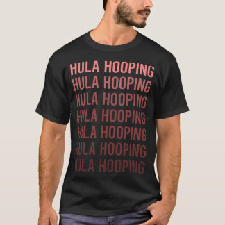 Red Text Hula Hooping T Shirt