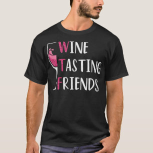 Red Vin Friends Drinking Glass WTF Vin Tasting T Shirt