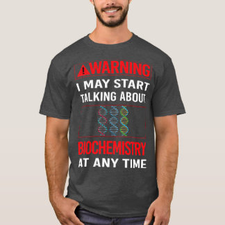 Red Warning Biochemistry Biochemist T Shirt