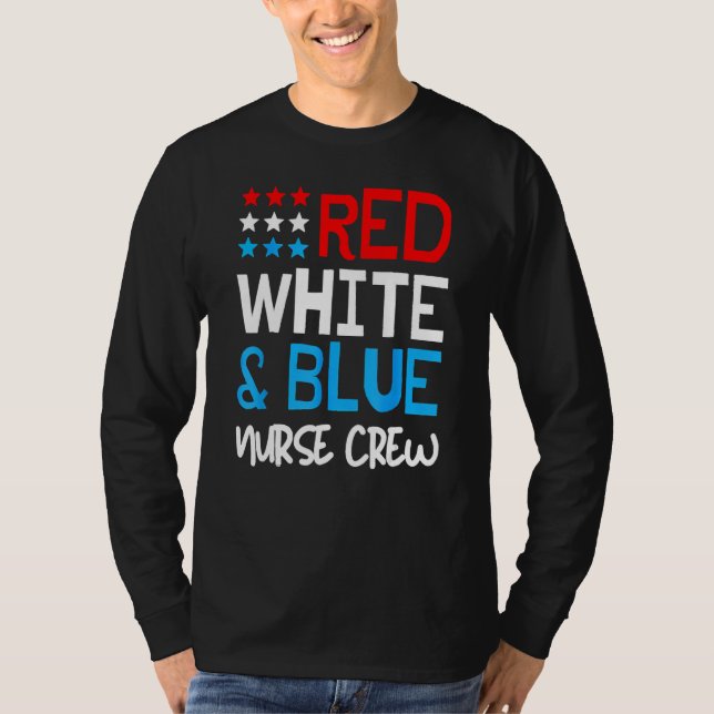 Red White And Blue Nurse Crew  4th Of July America T Shirt (Framsida)