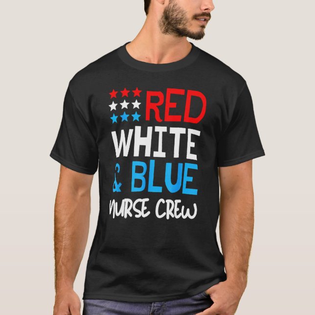 Red White And Blue Nurse Crew  4th Of July America T Shirt (Framsida)