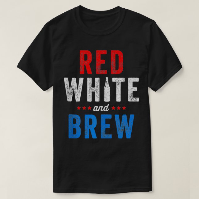 Red White And Brew Fourth Of July Beer  T Shirt (Design framsida)