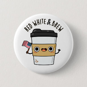 Red White and Brew Funny American Flagga Coffee Pu Knapp