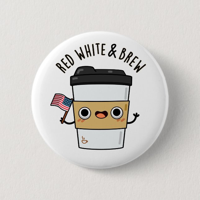 Red White and Brew Funny American Flagga Coffee Pu Knapp (Framsida)
