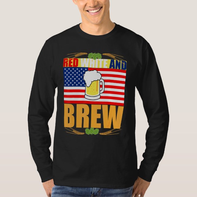 Red White and Brew Patriotic American Merica USA B T Shirt (Framsida)