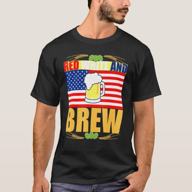 Red White and Brew Patriotic American Merica USA B T Shirt (Framsida)