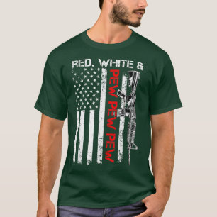 Red White and Pew Patriotic Pro Gun AR15 Rifle US T Shirt