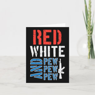 Red White and Pewpewpew Gun Funny 4:e juli-patrone Kort