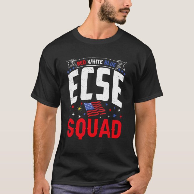 Red White Blue ECSE Squad 4th July ECSE Teacher Ma T Shirt (Framsida)