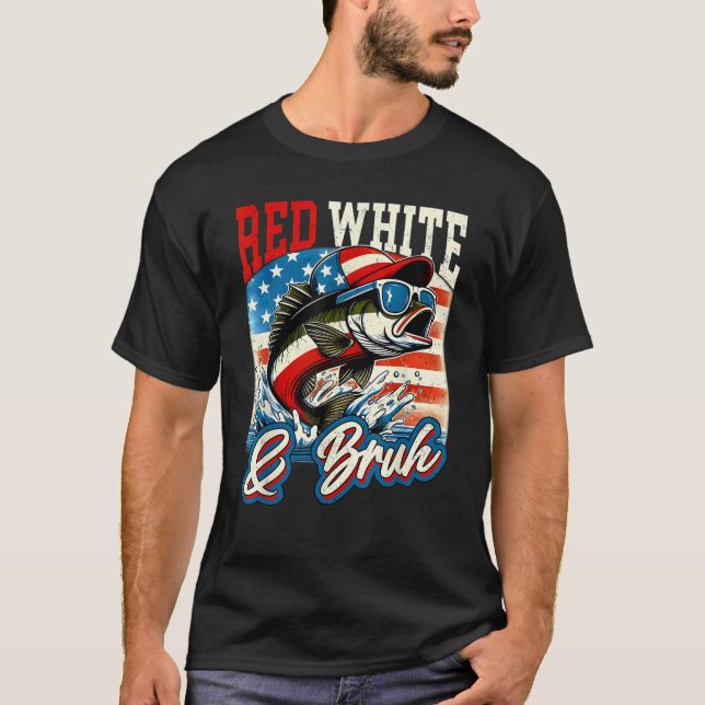 Red white & Bruh 4:e juli: Fiske efter amerikansk  T Shirt (Framsida)
