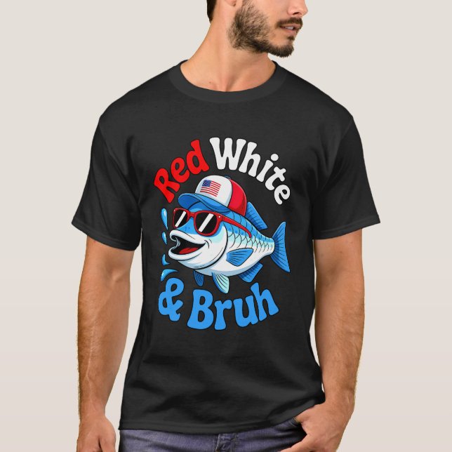 Red White Bruh Funny Fishing 4:e juli T Shirt (Framsida)